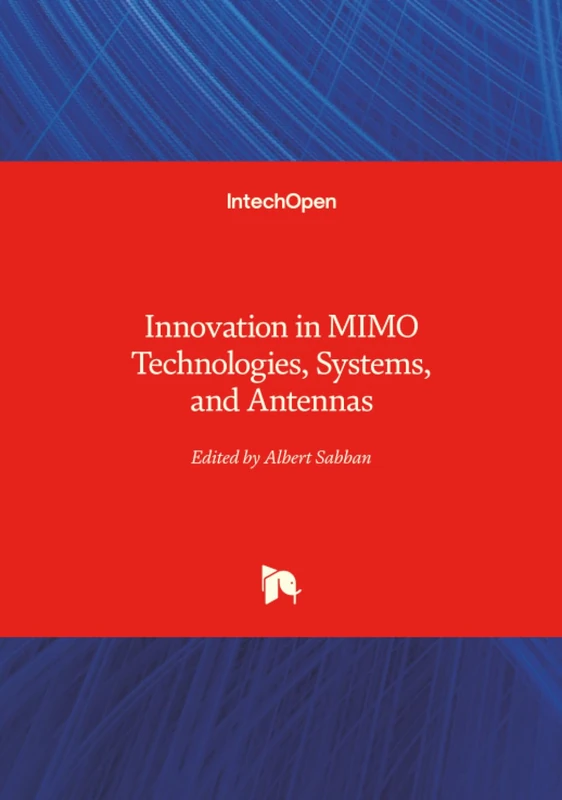 Innovation in MIMO Technologies, Systems, and Antennas