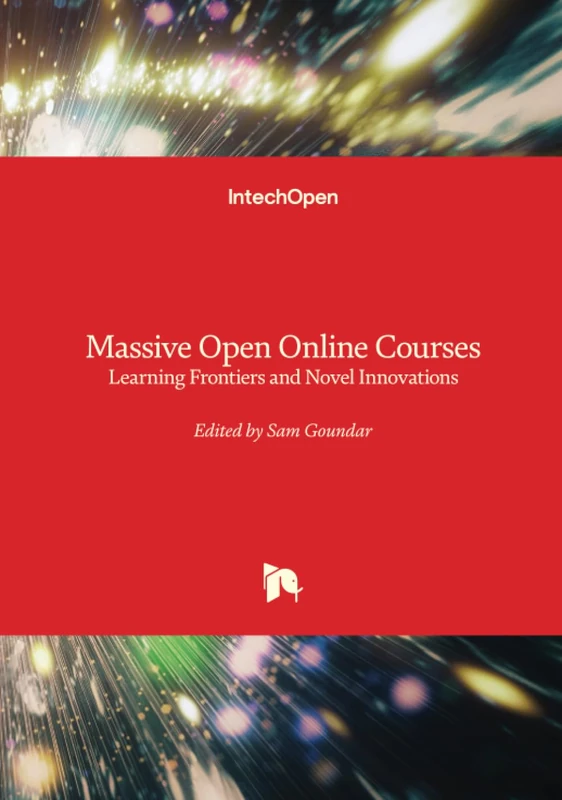Massive Open Online Courses - Learning Frontiers and Novel Innovations