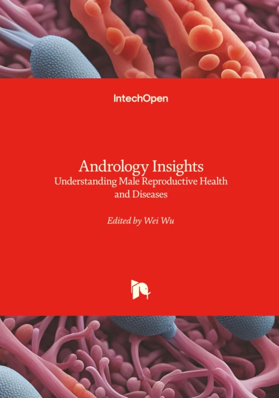 Andrology Insights - Understanding Male Reproductive Health and Diseases