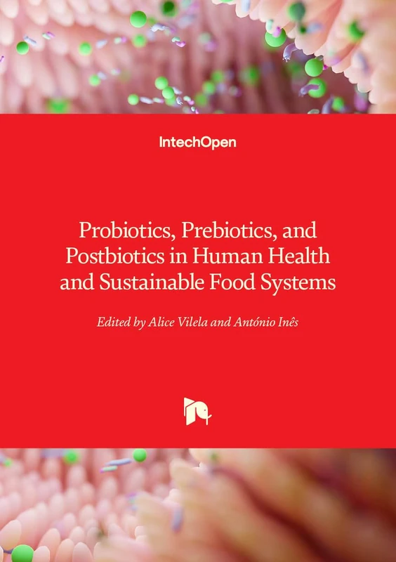 Probiotics, Prebiotics, and Postbiotics in Human Health and Sustainable Food Systems