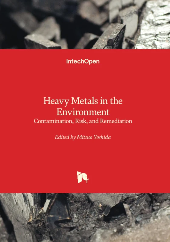 Heavy Metals in the Environment - Contamination, Risk, and Remediation
