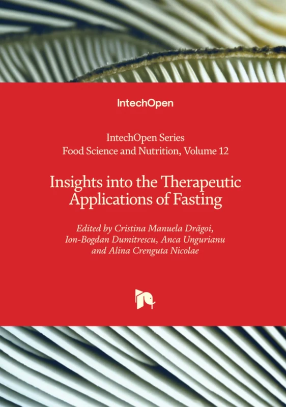 Insights into the Therapeutic Applications of Fasting (Food Science and Nutrition)