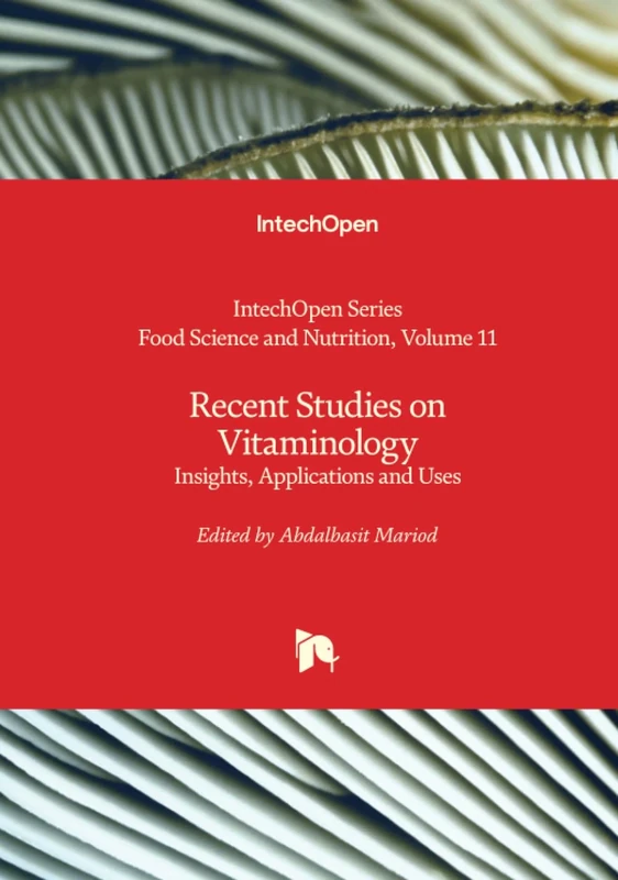Recent Studies on Vitaminology - Insights, Applications and Uses (Food Science and Nutrition)