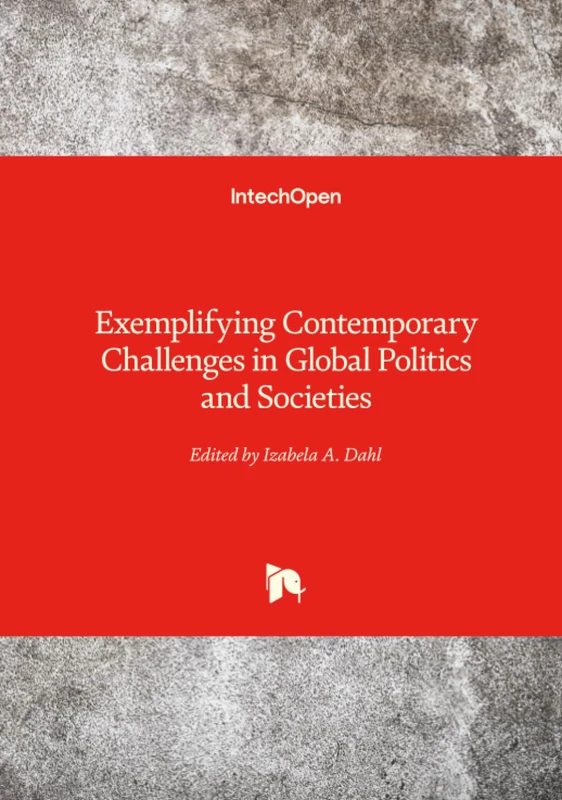 Exemplifying Contemporary Challenges in Global Politics and Societies