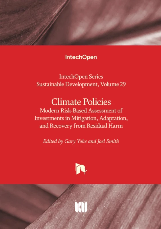 Climate Policies - Modern Risk-Based Assessment of Investments in Mitigation, Adaptation, and Recovery from Residual Harm (Sustainable Development)