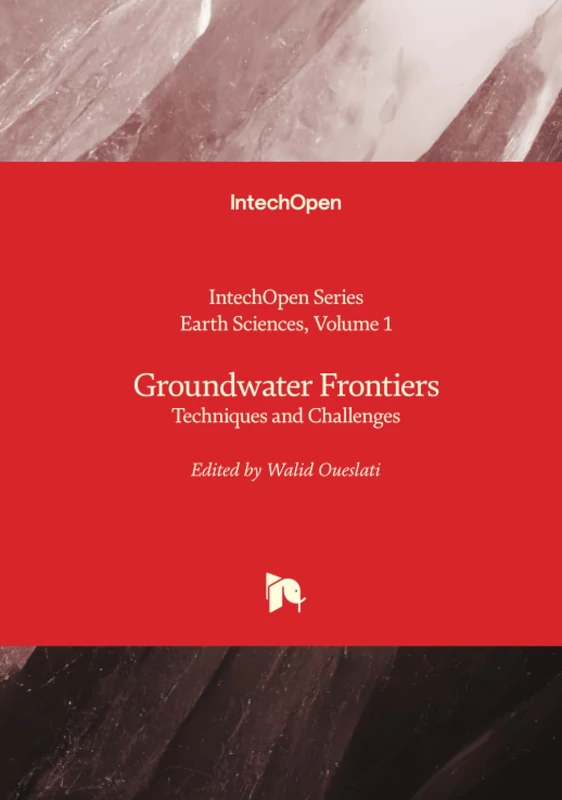 Groundwater Frontiers - Techniques and Challenges (Earth Sciences)