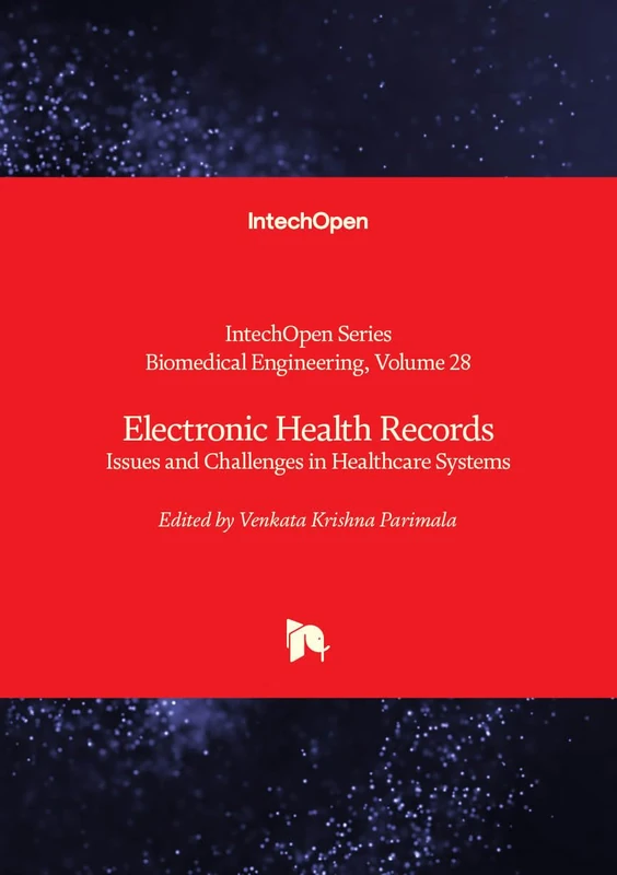 Electronic Health Records - Issues and Challenges in Healthcare Systems (Biomedical Engineering)