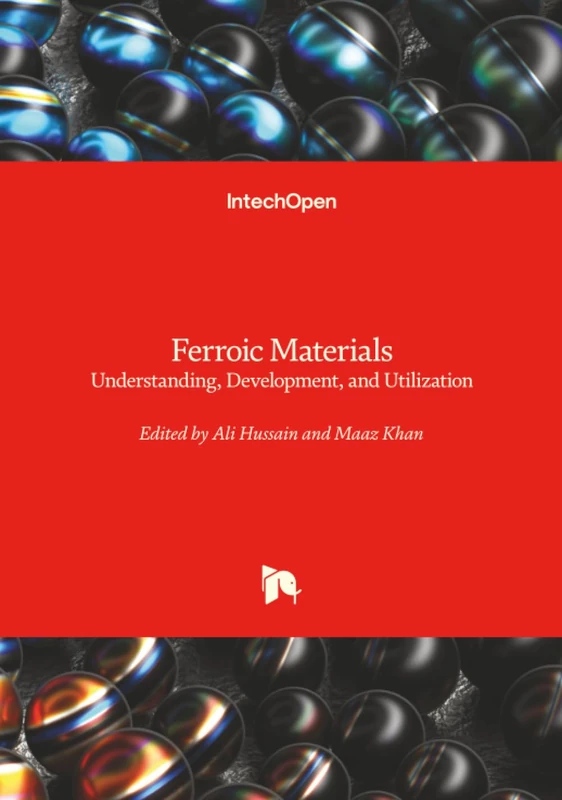 Ferroic Materials - Understanding, Development, and Utilization