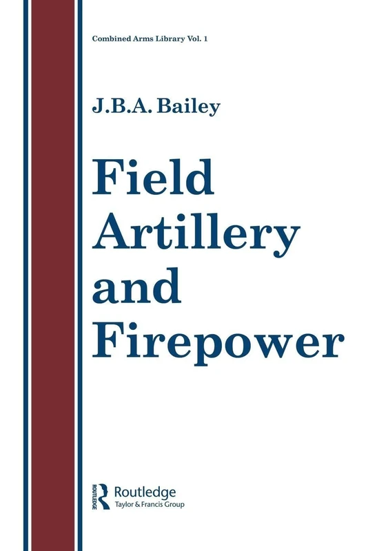 Field Artillery And Fire Power: 1 (Progress in Clinical Science Series)