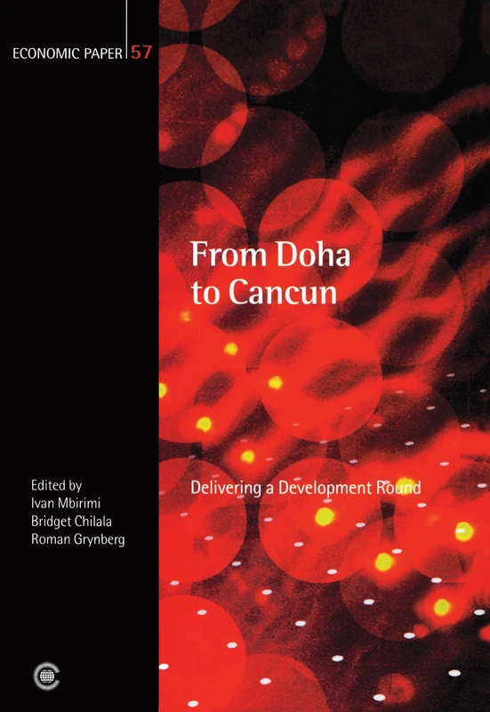 From Doha to Cancun (Economic Paper Series): Delivering a Development Round (Commonwealth Economic Paper Series)