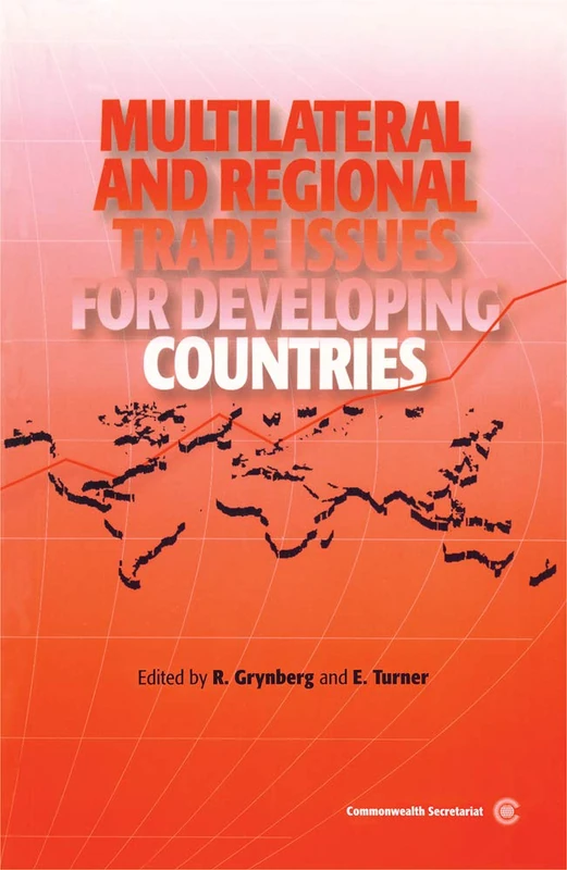 Multilateral and Regional Trade Issues for Developing Countries