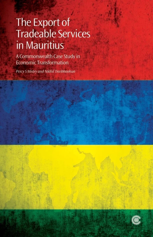 The Export of Tradeable Services in Mauritius: A Commonwealth Case Study In Economic Transformation