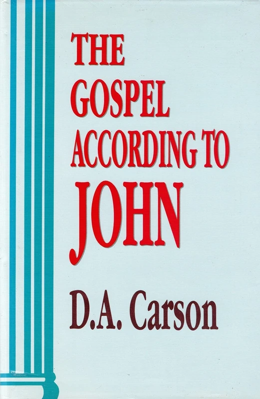 The Gospel According To John (Pillar New Testament Commentaries)