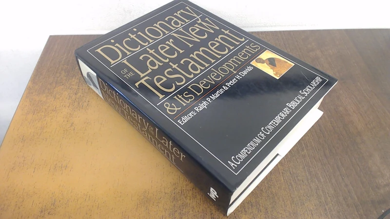 Dictionary of the Later New Testament and its Developments (Black Dictionaries)