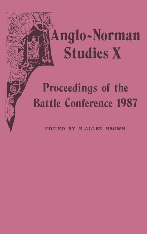 Anglo-Norman Studies X: Proceedings of the Battle Conference 1987: 10