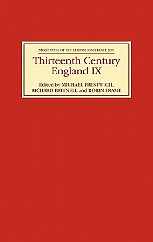 Thirteenth Century England IX: Proceedings of the Durham Conference 2001