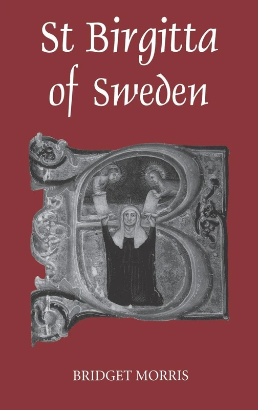 St Birgitta of Sweden (Studies in Medieval Mysticism)