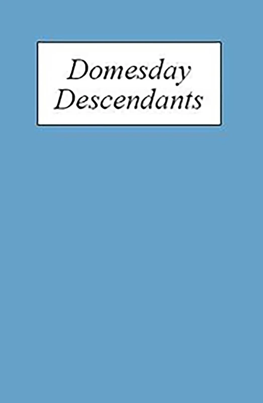 Domesday Descendants: A Prosopography of Persons Occurring in English Documents 1066-1166 II: Pipe Rolls to `Cartae Baronum': Pipe Rolls to Cartae Baronum Vol 2