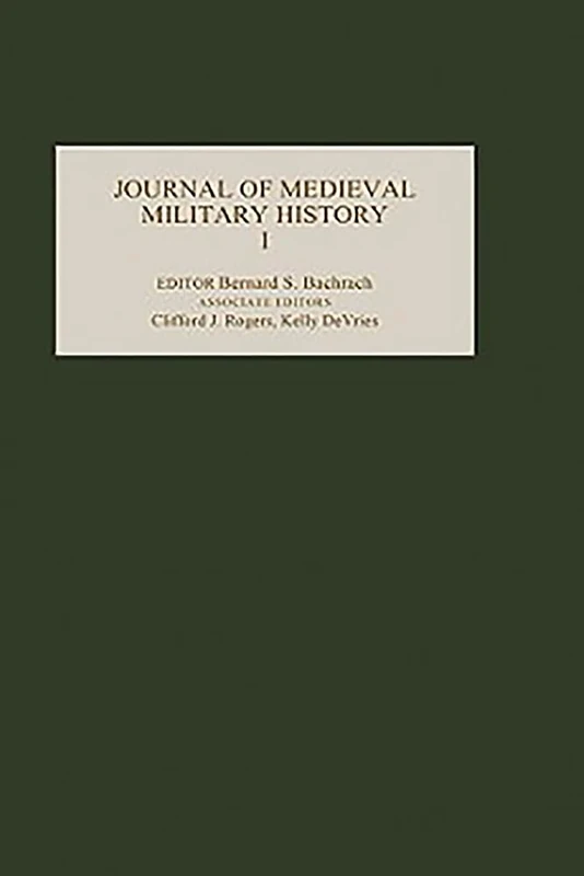Journal of Medieval Military History: Volume I: 1