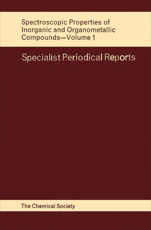 Spect Properties Inorganic & Organometallic Cmpds: Volume 1 (Specialist Periodical Reports - Spectroscopic Properties of Inorganic and Organometallic Compounds)