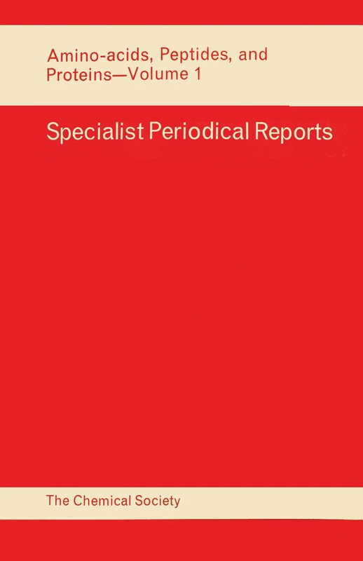 Amino Acids, Peptides and Proteins: Volume 1 (Specialist Periodical Reports - Amino Acids, Peptides and Proteins)