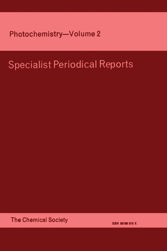 Photochemistry: Volume 2 (Specialist Periodical Reports - Photochemistry)