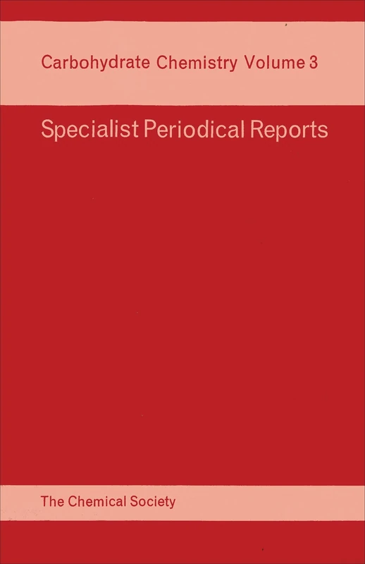 Carbohydrate Chemistry: Volume 3 (Specialist Periodical Reports - Carbohydrate Chemistry)