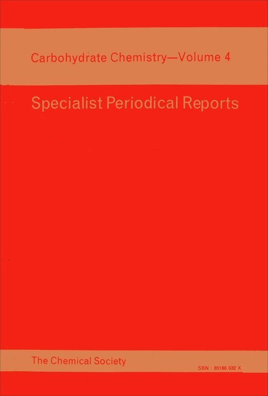 Carbohydrate Chemistry: Volume 4 (Specialist Periodical Reports - Carbohydrate Chemistry)