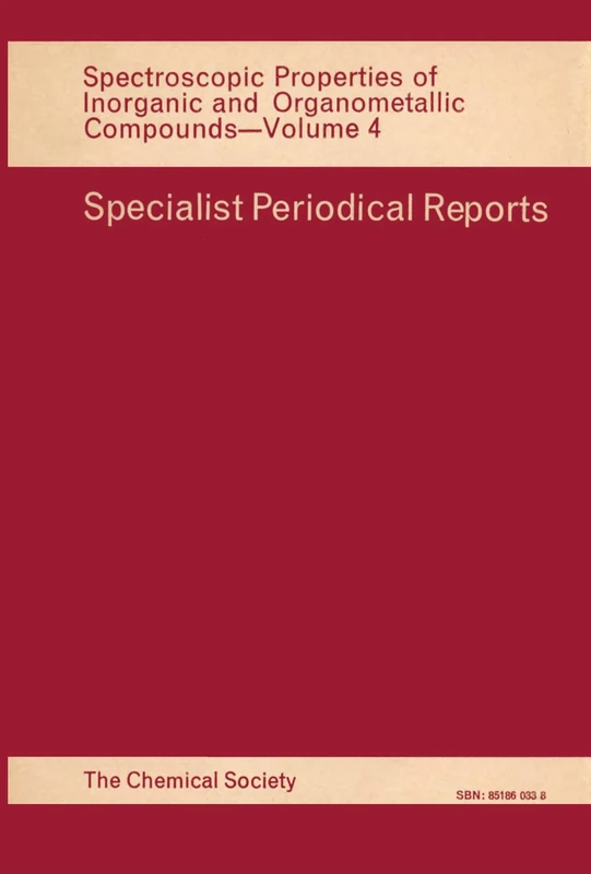 Spect Properties Inorganic & Organometallic Compounds: Volume 4 (Specialist Periodical Reports - Spectroscopic Properties of Inorganic and Organometallic Compounds)