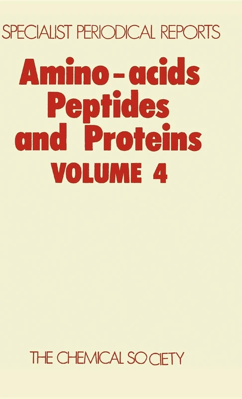 Amino-Acids, Peptides, and Proteins, Vol. 4: A Review of the Literature Published during 1971