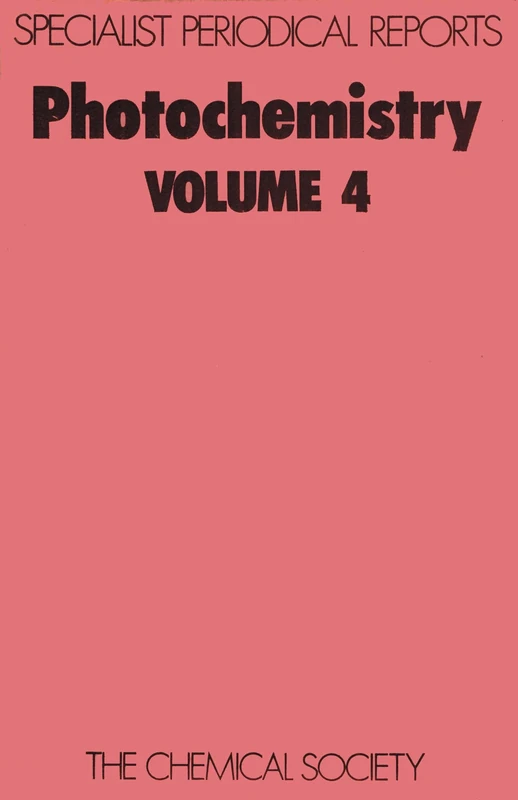 Photochemistry: Volume 4 (Specialist Periodical Reports - Photochemistry)
