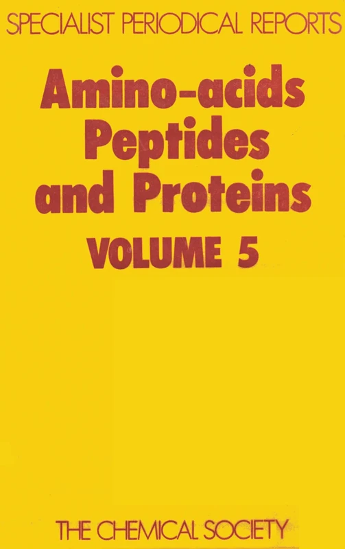 Amino Acids, Peptides and Proteins: Volume 5 (Specialist Periodical Reports - Amino Acids, Peptides and Proteins)