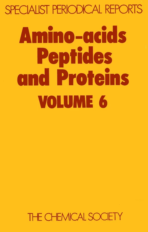 Amino Acids & Peptides: Volume 6 (Specialist Periodical Reports - Amino Acids, Peptides and Proteins)