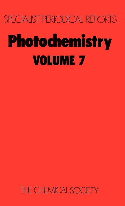 Photochemistry: Volume 7 (Specialist Periodical Reports - Photochemistry)