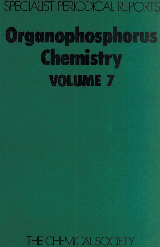 Organophosphorus Chemistry: Volume 7 (Specialist Periodical Reports - Organophosphorus Chemistry)