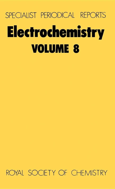 Electrochemistry, Vol 8: Volume 8 (Specialist Periodical Reports - Electrochemistry)