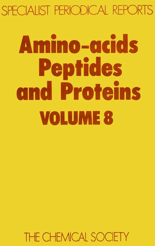 Amino Acids, Peptides and Proteins: Volume 8 (Specialist Periodical Reports - Amino Acids, Peptides and Proteins)