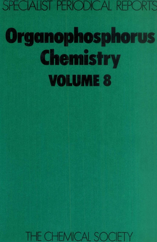 Organophosphorus Chemistry: Volume 8 (Specialist Periodical Reports - Organophosphorus Chemistry)