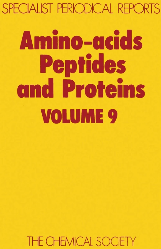 Amino Acids, Peptides and Proteins: Volume 9 (Specialist Periodical Reports - Amino Acids, Peptides and Proteins)