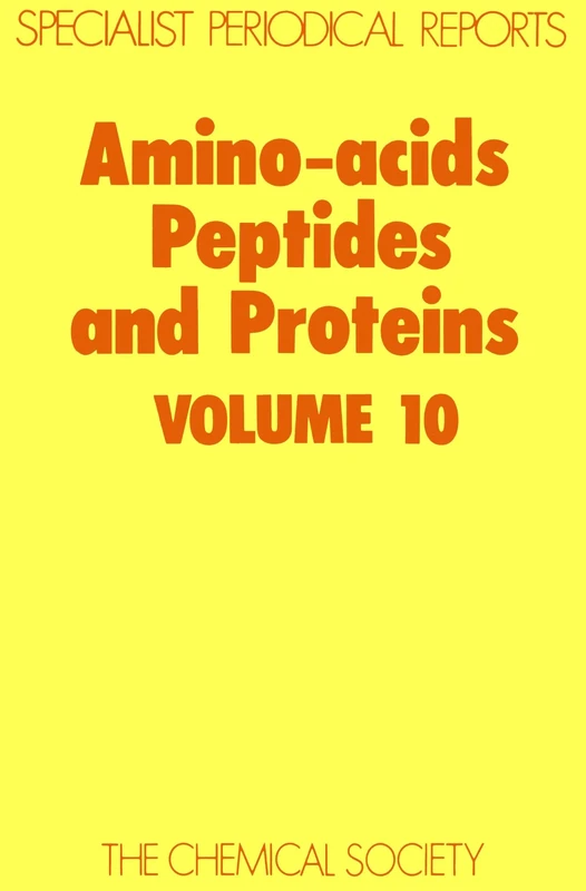 Amino Acids, Peptides and Proteins: Volume 10 (Specialist Periodical Reports - Amino Acids, Peptides and Proteins)