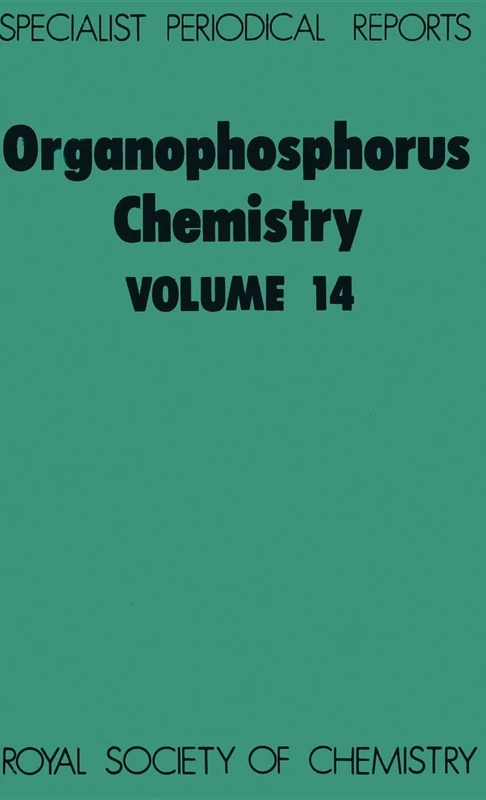Organophosphorus Chemistry: Volume 14 (Specialist Periodical Reports - Organophosphorus Chemistry)