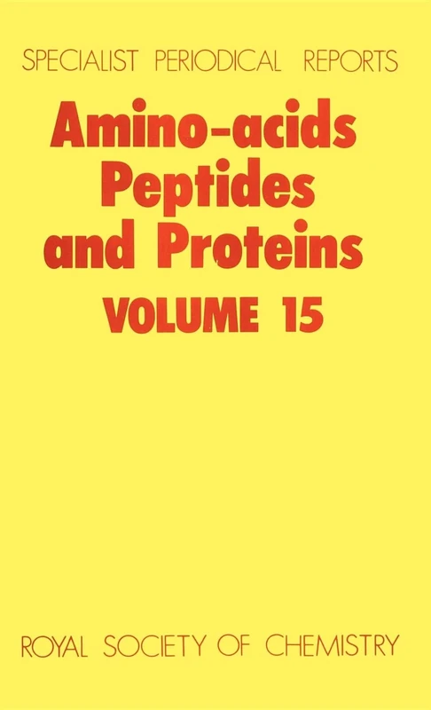 Amino Acids & Peptides: Volume 15 (Specialist Periodical Reports - Amino Acids, Peptides and Proteins)