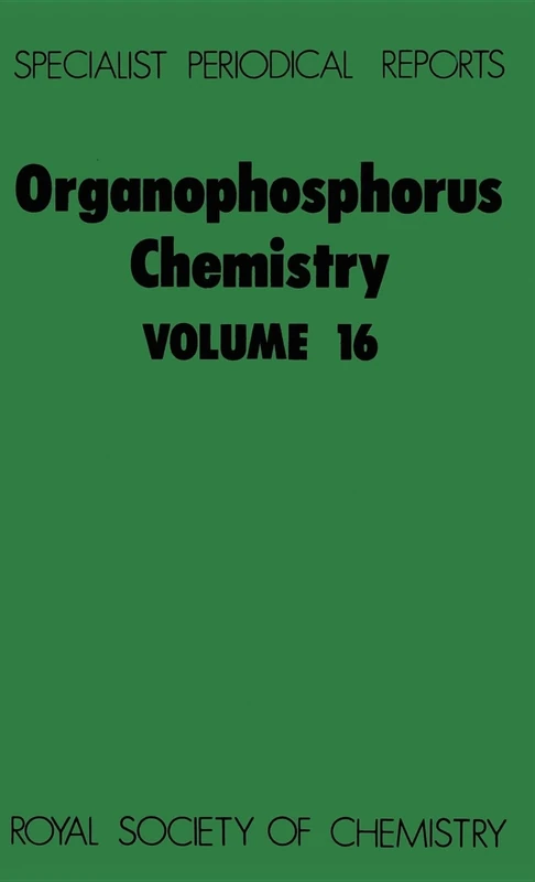 Organophosphorus Chemistry: Volume 16 (Specialist Periodical Reports - Organophosphorus Chemistry)