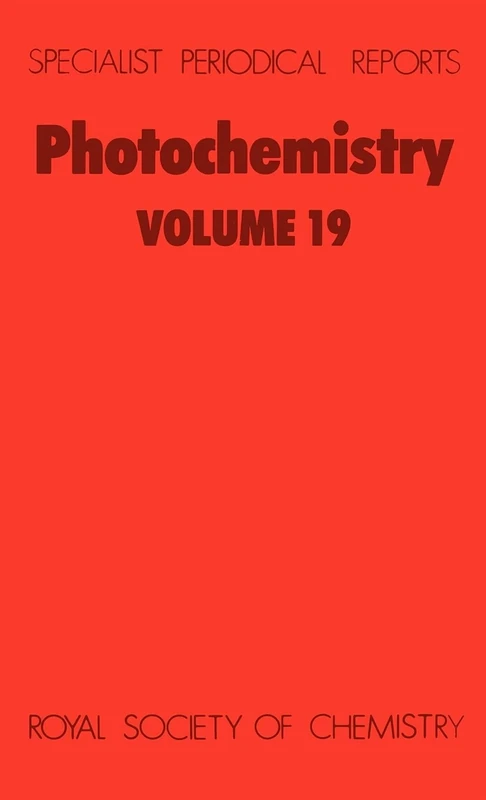 Photochemistry: Volume 19 (Specialist Periodical Reports - Photochemistry)