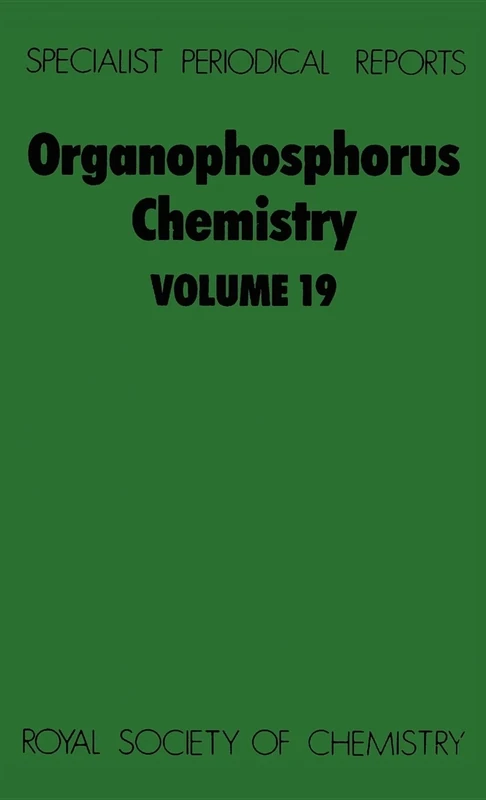 Organophosphorus Chemistry: Volume 19 (Specialist Periodical Reports - Organophosphorus Chemistry)