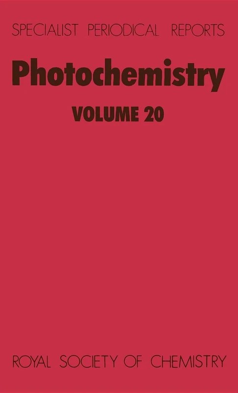 Photochemistry: Volume 20 (Specialist Periodical Reports - Photochemistry)