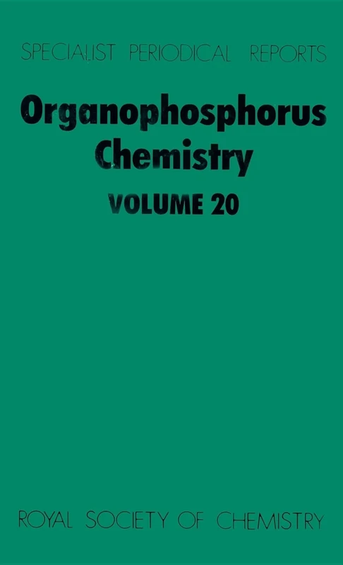 Organophosphorus Chemistry: Volume 20 (Specialist Periodical Reports - Organophosphorus Chemistry)
