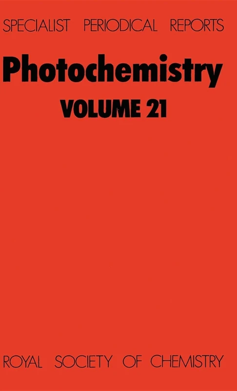 Photochemistry: Volume 21 (Specialist Periodical Reports - Photochemistry)