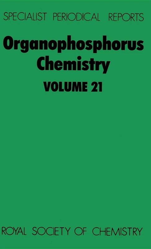 Organophosphorus Chemistry: Volume 21 (Specialist Periodical Reports - Organophosphorus Chemistry)