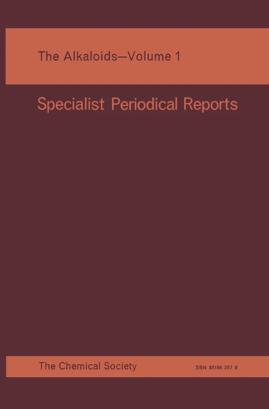 Alkaloids: Volume 1 (Specialist Periodical Reports - Alkaloids)